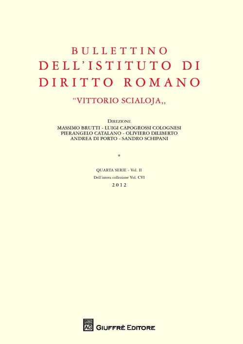 Bullettino dell'Istituto di diritto romano «Vittorio Scialoja». Vol. 2 Bullettino dell'Istituto di diritto romano «Vittorio Scialoja». Vol. 2