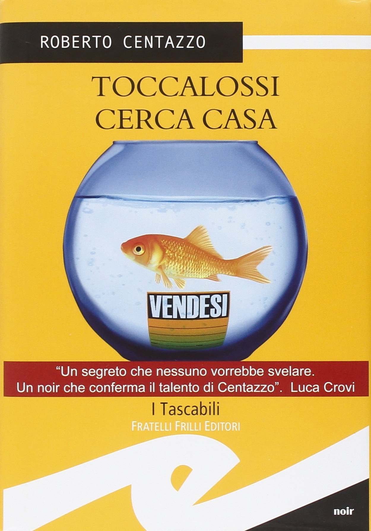 Toccalossi cerca casa Toccalossi cerca casa
