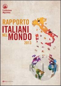 Rapporto italiani nel mondo 2013 Rapporto italiani nel mondo 2013