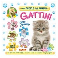 Gattini. Gioca e divertiti! Libro puzzle