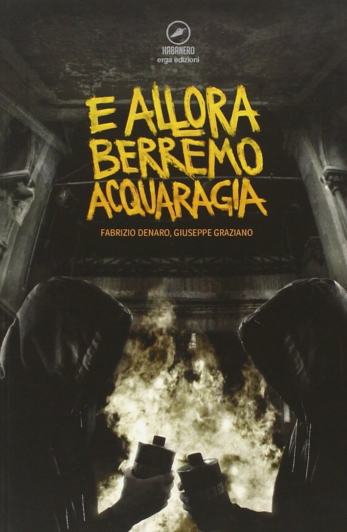 E allora berremo acquaragia E allora berremo acquaragia