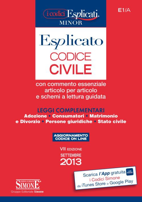 Codice Civile Esplicato e Leggi Complementari Codice Civile Esplicato e Leggi Complementari