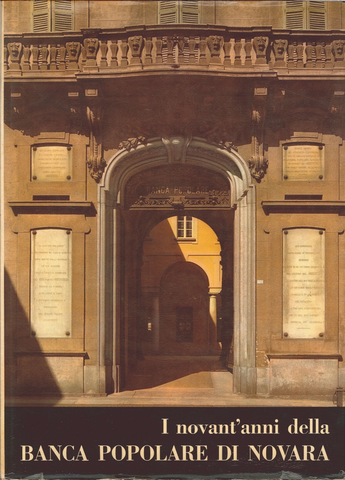 I Novant'Anni delle Banca Popolare di Novara I Novant'Anni delle Banca Popolare di Novara