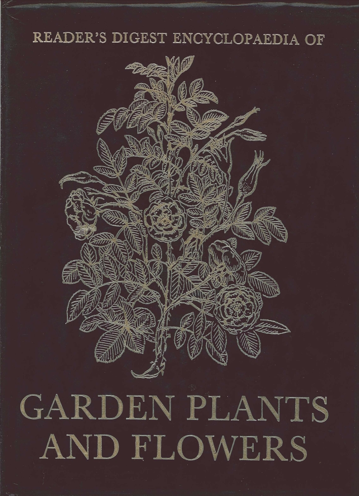 Reader'S Digest Encyclopaedia of Garden Plants and Flowers Reader'S Digest Encyclopaedia of Garden Plants and Flowers
