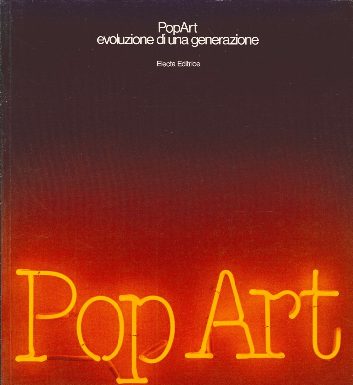 PopArt. Evoluzione di una Generazione PopArt. Evoluzione di una Generazione