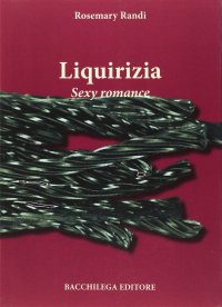 Liquirizia. Sexy romance