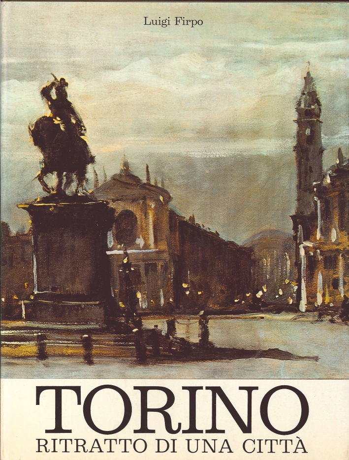 Torino. Ritratto di una Città Torino. Ritratto di una Città