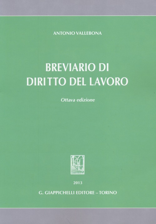 Breviario di Diritto del Lavoro Breviario di Diritto del Lavoro