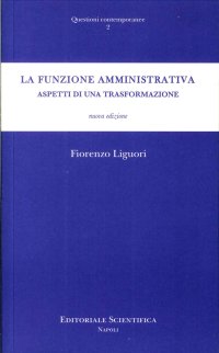La funzione amministrativa. Aspetti di una trasformazione
