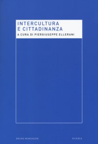 Intercultura e cittadinanza. Nuove prospettive per la ricerca pedagogica