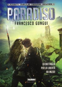 Paradiso. Canti delle terre divise