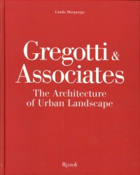Gregotti & Associates. The architecture of urban landsacape