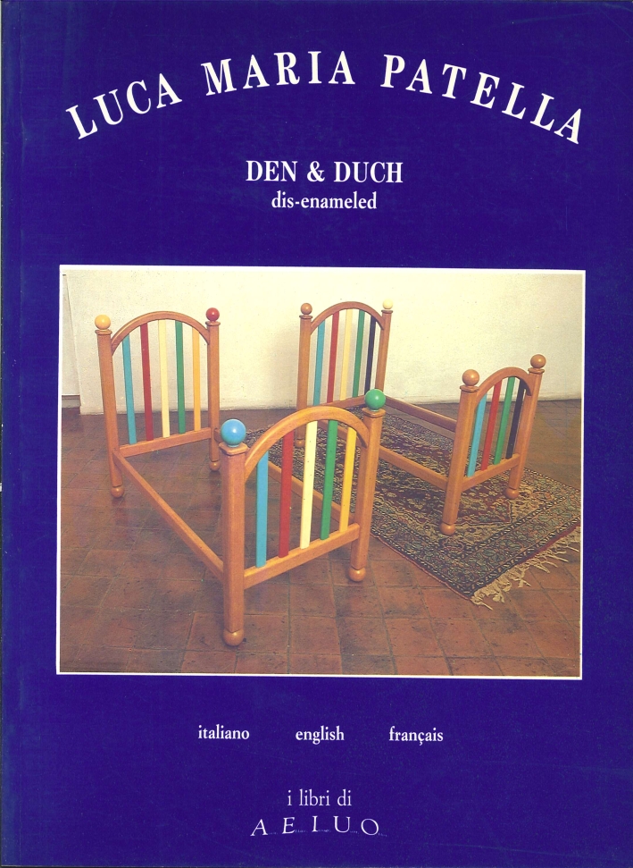 Luca Maria Patella. Den & Duch. Dis-Enameled