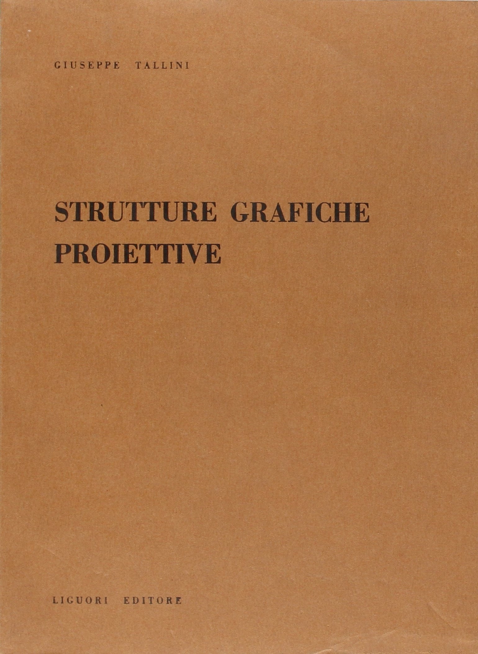 Strutture grafiche e proiettive Strutture grafiche e proiettive