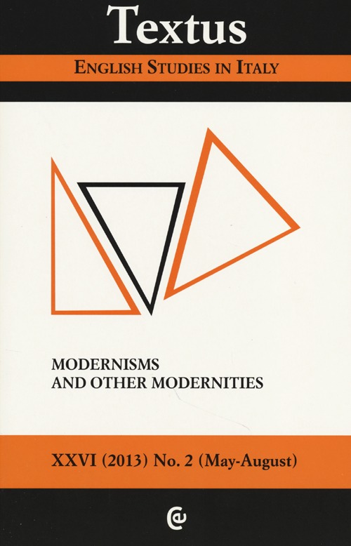 Textus. English studies in Italy (2013). Vol. 2: Modernisms and other modernities Textus. English studies in Italy (2013). Vol. 2: Modernisms and other modernities