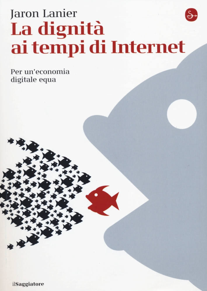 La dignità ai tempi di Internet. Per un'economia digitale equa La dignità ai tempi di Internet. Per un'economia digitale equa