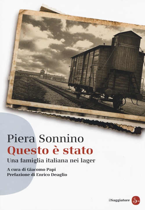 Questo è stato. Una famiglia italiana nei lager Questo è stato. Una famiglia italiana nei lager