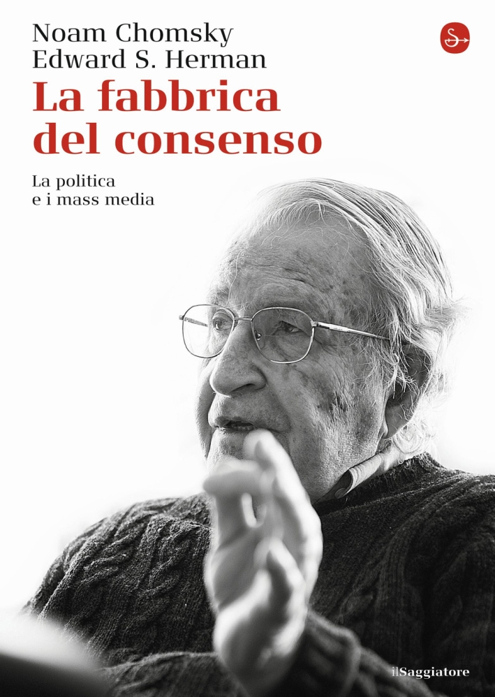La fabbrica del consenso. La politica e i mass media La fabbrica del consenso. La politica e i mass media