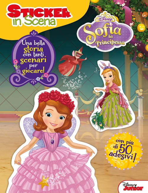 Sofia la principessa. Sticker in scena. Con adesivi Sofia la principessa. Sticker in scena. Con adesivi