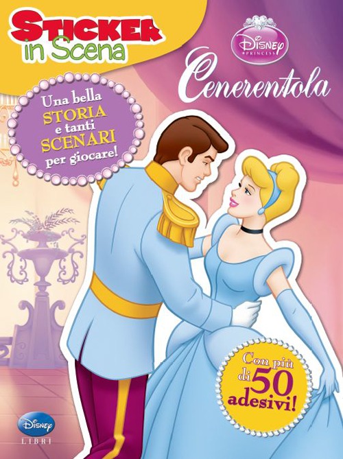Cenerentola. Sticker in scena. Con adesivi Cenerentola. Sticker in scena. Con adesivi