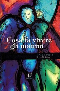Cosa fa vivere gli uomini