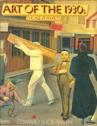 Art of the 1930's. The Age of Anxiety
