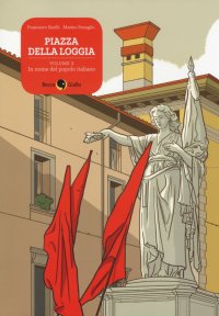 Piazza della Loggia. Vol. 2: In nome del popolo italiano