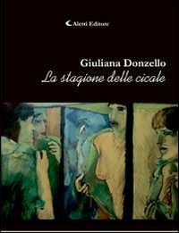 La stagione delle cicale La stagione delle cicale