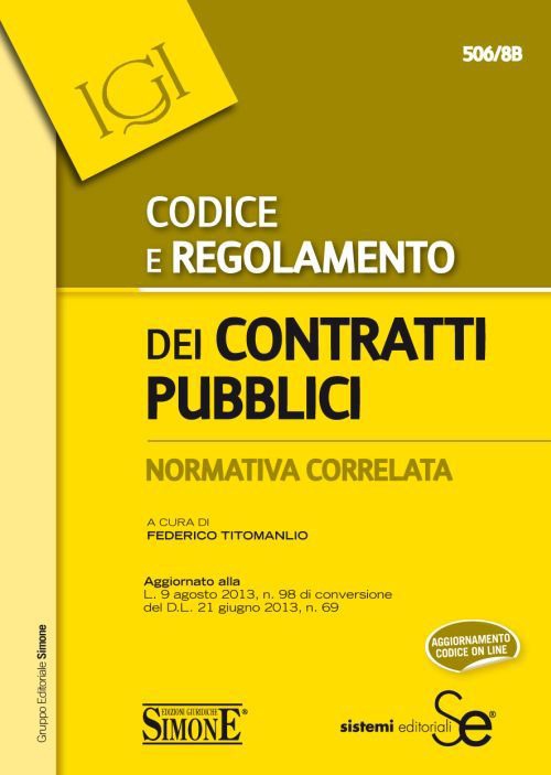 Codice e regolamento dei contratti pubblici. Normativa correlata Codice e regolamento dei contratti pubblici. Normativa correlata