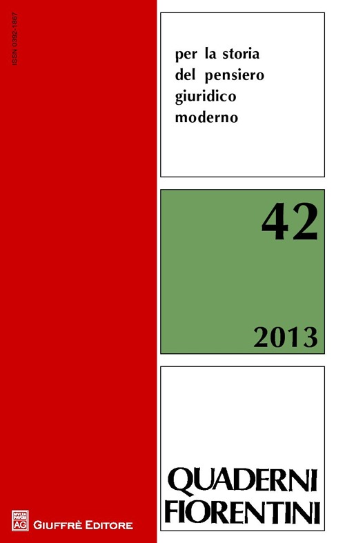 Quaderni fiorentini per la storia del pensiero giuridico moderno. Vol. 42 Quaderni fiorentini per la storia del pensiero giuridico moderno. Vol. 42