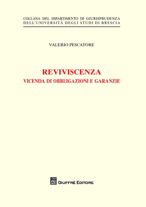 Reviviscenza. Vicenda di obbligazioni e garanzie Reviviscenza. Vicenda di obbligazioni e garanzie