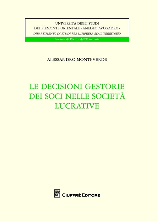 Le decisioni gestorie dei soci nelle società lucrative Le decisioni gestorie dei soci nelle società lucrative