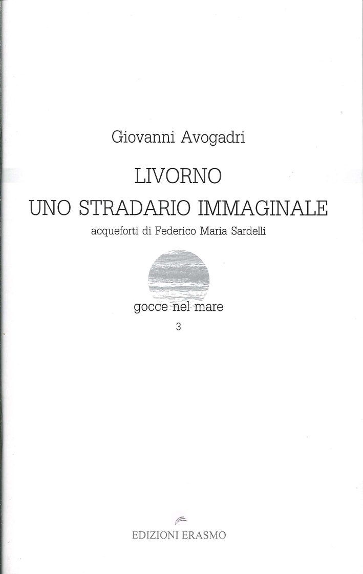 Livorno uno stradario immaginale Livorno uno stradario immaginale