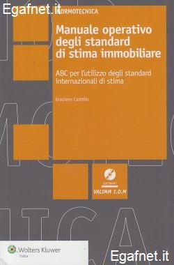 Manuale operativo degli standard di stima immobiliare Manuale operativo degli standard di stima immobiliare