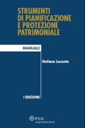 Strumenti di pianificazione e protezione patrimoniale Strumenti di pianificazione e protezione patrimoniale