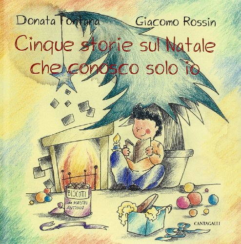 Cinque storie sul Natale che conosco solo io Cinque storie sul Natale che conosco solo io