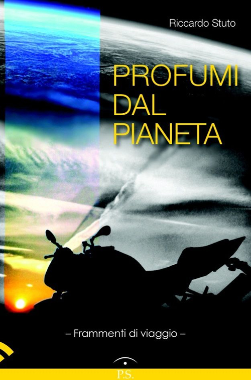 Profumi dal pianeta. Frammenti di viaggio Profumi dal pianeta. Frammenti di viaggio