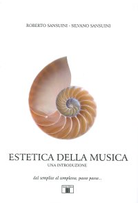 Estetica delle Musica. Una Introduzione. dal Semplice al Complesso, Passo Passo...