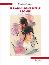 Il padiglione delle peonie e altre leggende