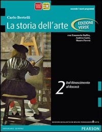 Storia dell'arte. Ediz. verde. Con espansione online. Per le Scuole superiori