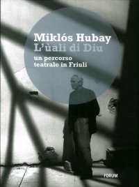 L'Ùali di Diu. Un Percorso Teatrali in Friuli