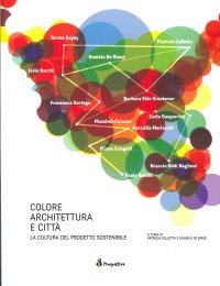 Colore Architettura e Città. La Cultura del Progetto Sostenibile. Ediz. Multilingue