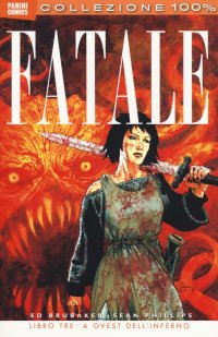 A ovest dell'inferno. Fatale. Vol. 3