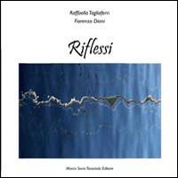 Riflessi. Ediz. illustrata Riflessi. Ediz. illustrata