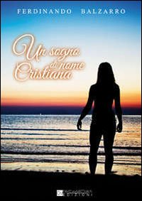 Un sogno di nome Cristiana Un sogno di nome Cristiana