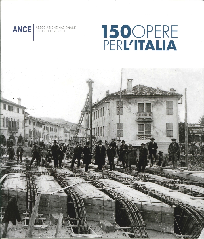 150 Opere per l'Italia 150 Opere per l'Italia