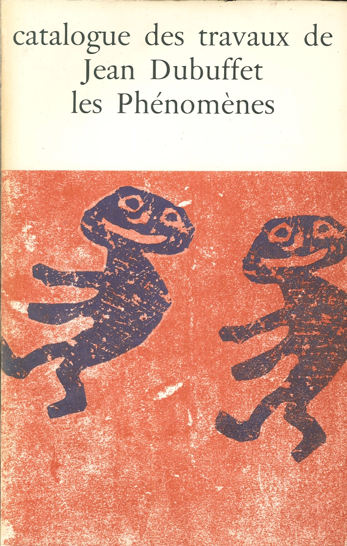 Catalogue des Travaux De Jean Dubuffet. Fascicule XVI: les Phénomènes