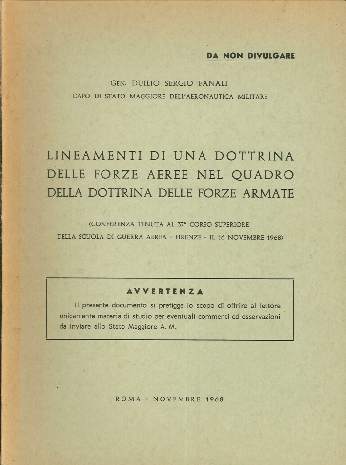 Lineamenti di una Dottrina delle Forze Aeree nel Quadro della Dottrina delle Forze Armate Lineamenti di una Dottrina delle Forze Aeree nel Quadro della Dottrina delle Forze Armate