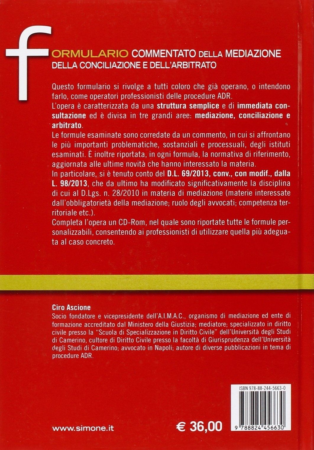 Formulario commentato della mediazione della conciliazione e dell'arbitrato. Con CD-ROM Formulario commentato della mediazione della conciliazione e dell'arbitrato. Con CD-ROM