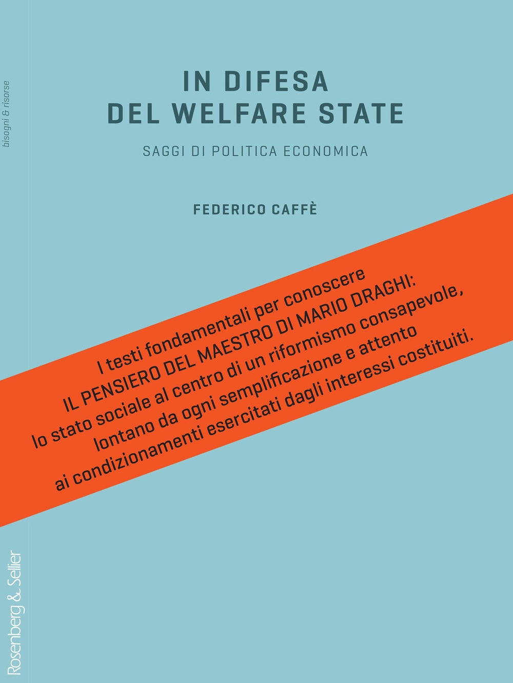 In difesa del welfare state. Saggi di politica economica In difesa del welfare state. Saggi di politica economica